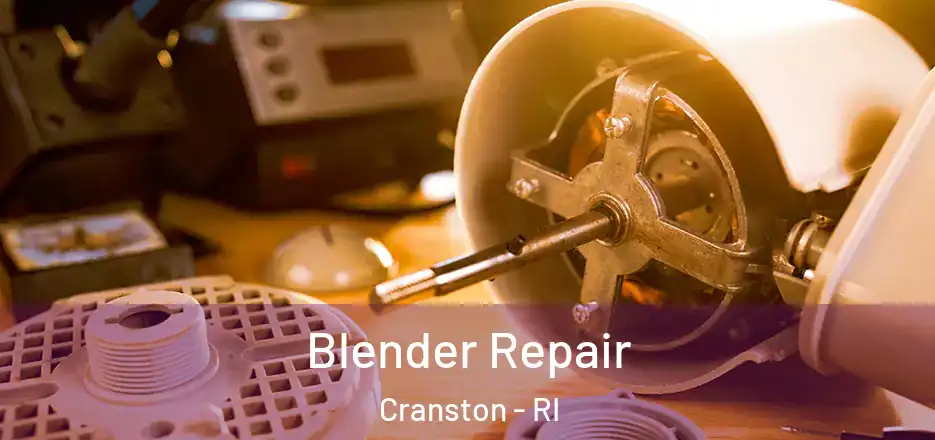 Blender Repair Cranston - RI