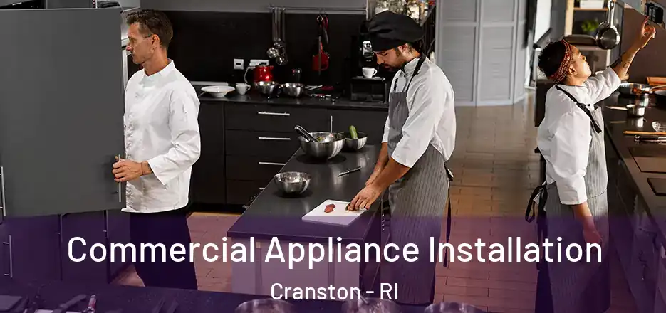 Commercial Appliance Installation Cranston - RI