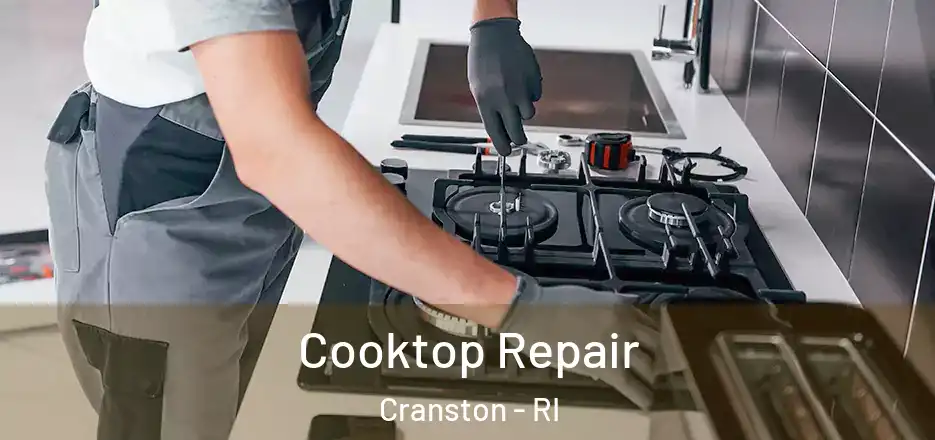 Cooktop Repair Cranston - RI