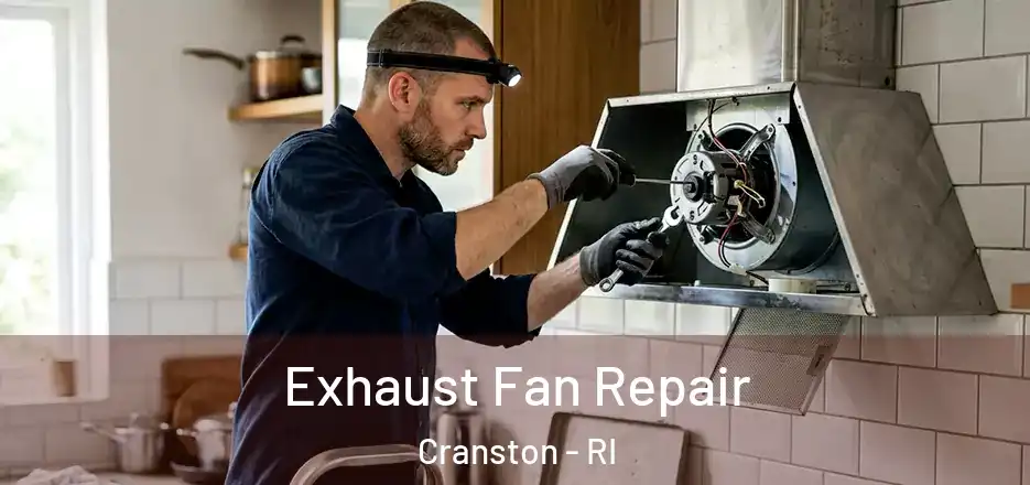 Exhaust Fan Repair Cranston - RI