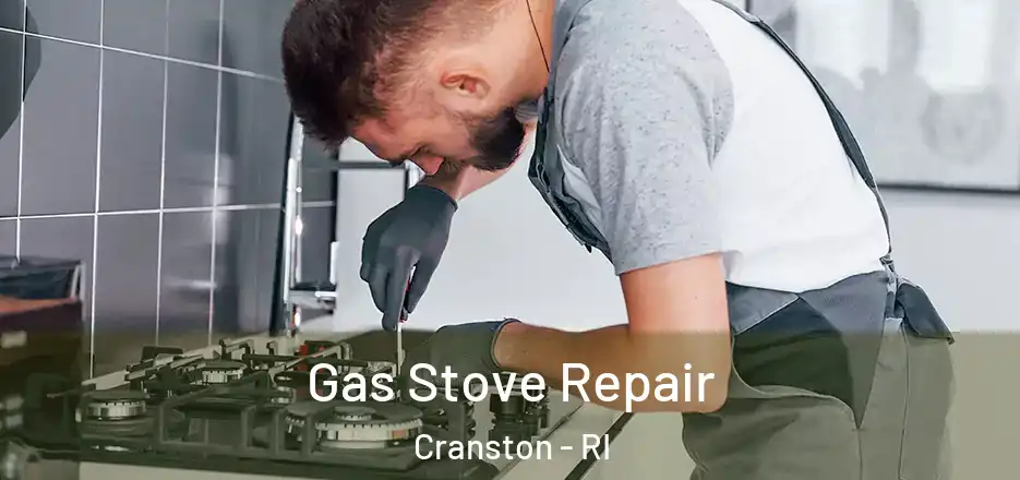  Gas Stove Repair Cranston - RI
