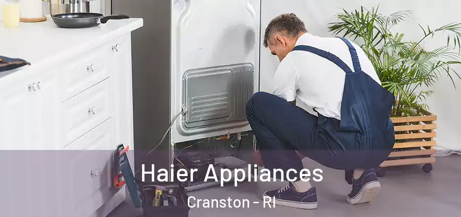  Haier Appliances Cranston - RI