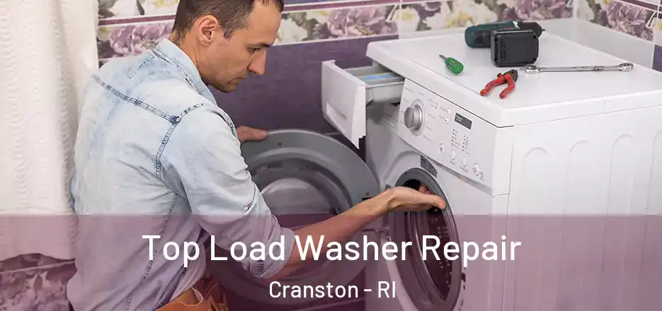 Top Load Washer Repair Cranston - RI