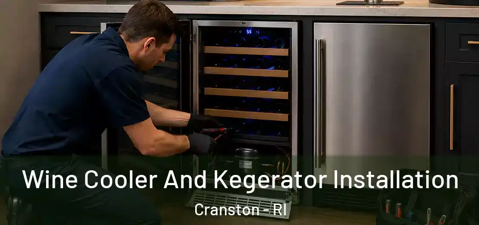 Wine Cooler And Kegerator Installation Cranston - RI